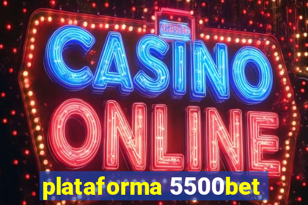 plataforma 5500bet